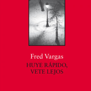 HUYE RÁPIDO, VETE LEJOS