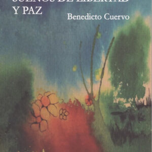 SUEÑOS DE LIBERTAD Y PAZ