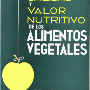 CALIDAD/VALOR NUTRITIVO DE LOS ALIMENTOS VEGETALES