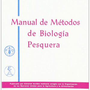 MANUAL DE MÉTODOS DE BIOLOGÍA PESQUERA