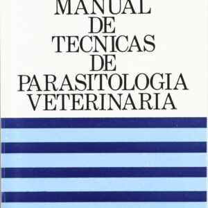 MANUAL DE TÉCNICAS DE PARASITOLOGÍA VETERINARIA