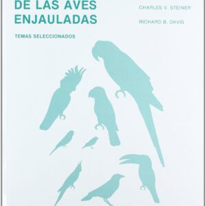 PATOLOGÍA DE LAS AVES ENJAULADAS TEMAS SELECCIONADOS