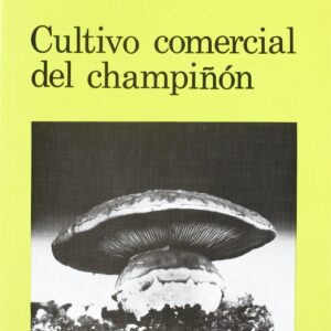 CULTIVO COMERCIAL DE CHAMPIÑÓN
