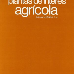 PLANTAS DE INTERÉS AGRÍCOLA. INTRODUCCIÓN A LA BOTÁNICA AGRÍCOLA