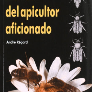 MANUAL DEL APICULTOR AFICIONADO
