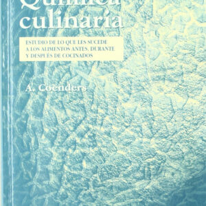 Química culinaria. Estudio de lo que les sucede a los alimentos antes, durante y después de cocinados