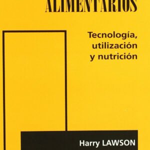 ACEITES/GRASAS ALIMENTARIOS. TECNOLOGÍA, UTILIZACIÓN/NUTRICIÓN