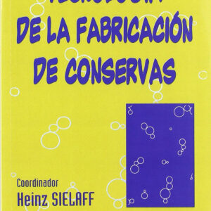 TECNOLOGÍA DE LA FABRICACIÓN DE CONSERVAS