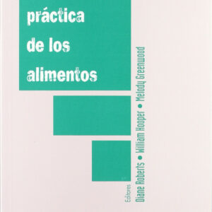 MICROBIOLOGÍA PRÁCTICA DE LOS ALIMENTOS. MÉTODOS PARA EL EXAMEN DE LOS MICROORGANISMOS DE LOS ALIMEN