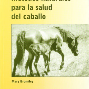 MÉTODOS NATURALES PARA LA SALUD DEL CABALLO