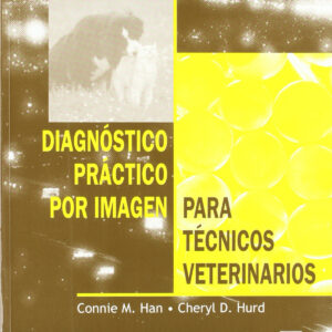 DIAGNÓSTICO PRÁCTICO POR IMAGEN PARA TÉCNICOS VETERINARIOS