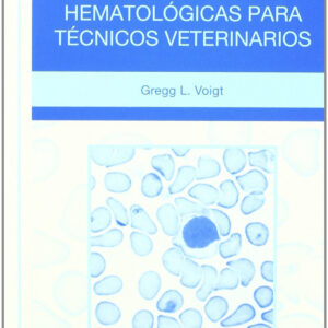 CONCEPTOS/TÉCNICAS HEMATOLÓGICAS PARA TÉCNICOS VETERINARIOS