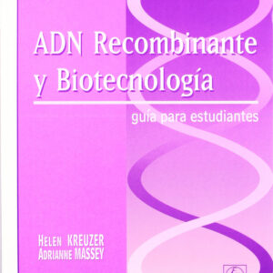 ADN RECOMBINANTE/BIOTECNOLOGÍA. GUÍA PARA ESTUDIANTES