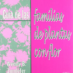 GUÍA DE LAS FAMILIAS DE PLANTAS CON FLOR