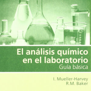 EL ANÁLISIS QUÍMICO EN EL LABORATORIO. GUÍA BÁSICA