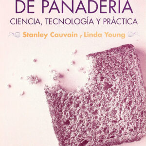 PRODUCTOS DE PANADERÍA. CIENCIA, TECNOLOGÍA/PRÁCTICA
