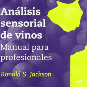 ANÁLISIS SENSORIAL DE VINO: MANUAL PARA PROFESIONALES
