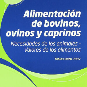 ALIMENTACIÓN DE BOVINOS, OVINOS/CAPRINOS NECESIDADES DE LOS ANIMALES û VALORES DE LOS ALIMENTOS