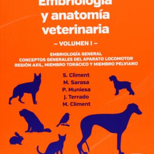 EMBRIOLOGÍA/ANATOMÍA VETERINARIA VOLUMEN I EMBRIOLOGÍA GENERAL. CONCEPTOS GENERALES DEL APARATO LOCO