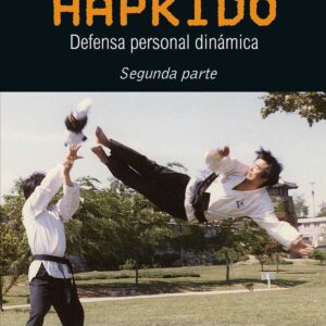 HAPKIDO:DEFENSA PERSONAL DINÁMICA (PARTE 2)