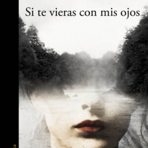 SI TE VIERAS CON MIS OJOS