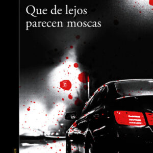 QUE DE LEJOS PARECEN MOSCAS