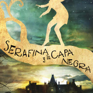 SERAFINA Y LA CAPA NEGRA