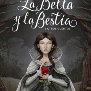 LA BELLA Y LA BESTIA Y OTROS CUENTOS
