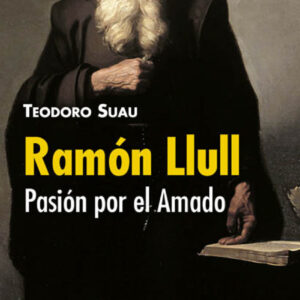 Ramón Llull.Pasión por el Amado