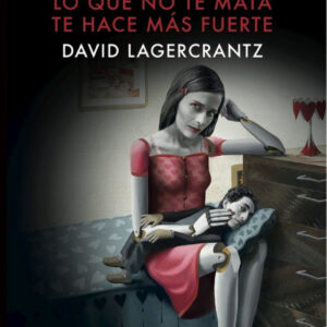 LO QUE NO TE MATA TE HACE MÁS FUERTE