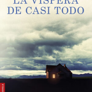 La víspera de casi todo