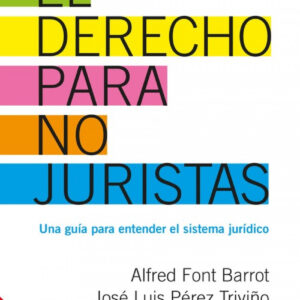 EL DERECHO PARA NO JURISTAS
