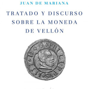 TRATADO Y DISCURSO DE LA MONEDA DE VELLON