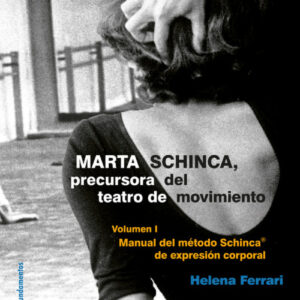 MARTA SCHINCA PRECURSORA DEL TEATRO DE MOVIMIENTO