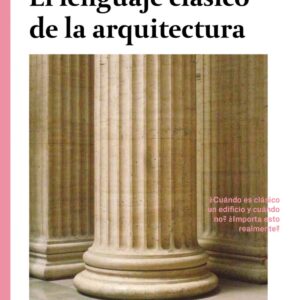 El lenguaje clásico de la arquitectura