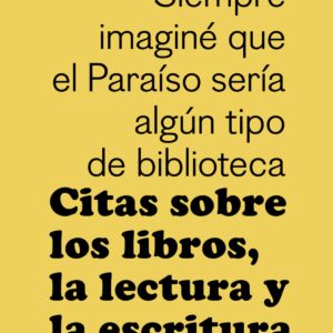 Cita sobre los libros, la lectura y la escritura