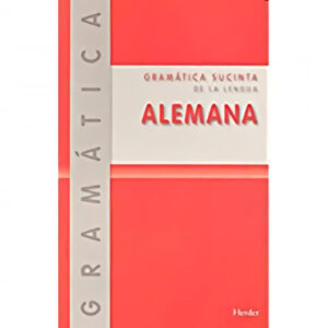 Gramática sucinta de la lengua alemana