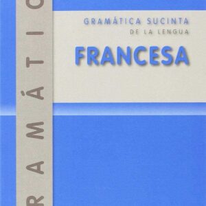 GRAMÁTICA SUCINTA DE LA LENGUA FRANCESA