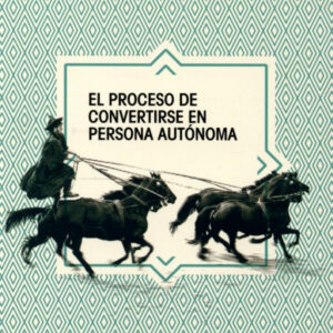 El proceso de convertirse en persona autónoma