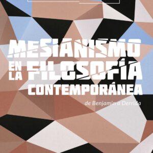 MESIANISMO EN LA FILOSOFÍA CONTEMPORÁNEA