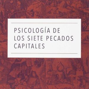 PSICOLOGÍA DE LOS SIETE PECADOS CAPITALES