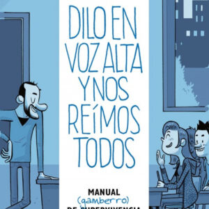 DILO EN VOZ ALTA Y NOS REIMOS TODOS