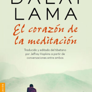 EL CORAZÓN DE LA MEDITACIÓN