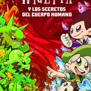 WIGETTA Y LOS SECRETOS DEL CUERPO HUMANO
