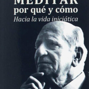 Meditar. ¿Por qué y cómo?