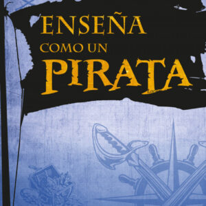 ENSEÑA COMO UN PIRATA