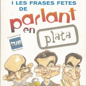 REFRANYS I FRASES FETES PARLANT EN PLATA