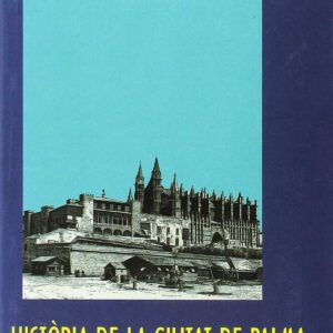 HISTORIA DE LA CIUTAT DE PALMA