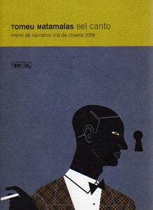 BEL CANTO -PREMI NARRATIVA LLOSETA 2006