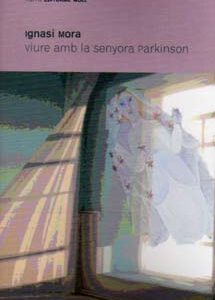 VIURE AMB LA SENYORA PARKINSON